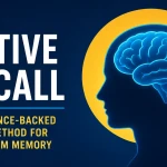 Active Recall: The Science-Backed Study Method for Long-Term Memory