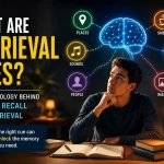 What Are Retrieval Cues? The Psychology Behind Memory Recall and Retrieval